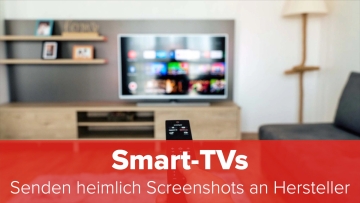 Smart-TVs: Senden heimlich Screenshots an Hersteller