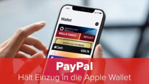 PayPal: Hält Einzug in die Apple Wallet